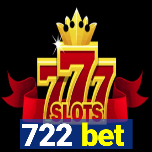 722 bet